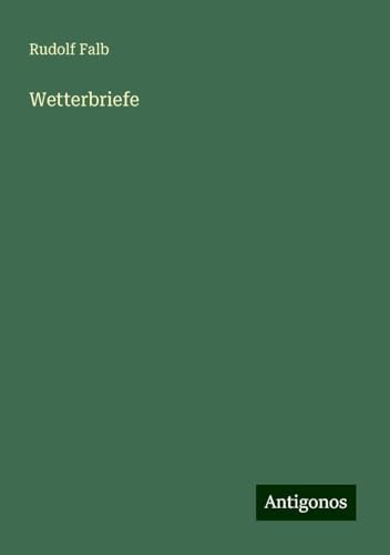 Wetterbriefe von Antigonos Verlag