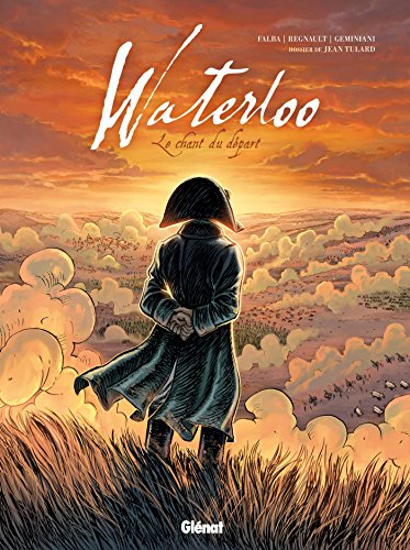 Waterloo: le chant du depart von GLÉNAT BD