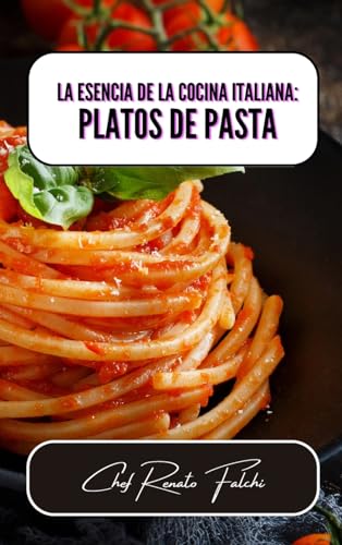 La esencia de la cocina italiana: platos de pasta von Blurb