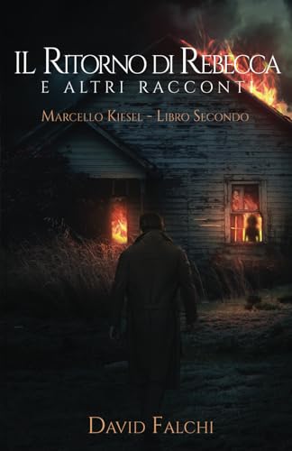 Il Ritorno di Rebecca… e altri racconti: Marcello kiesel - libro secondo von LMBPN International