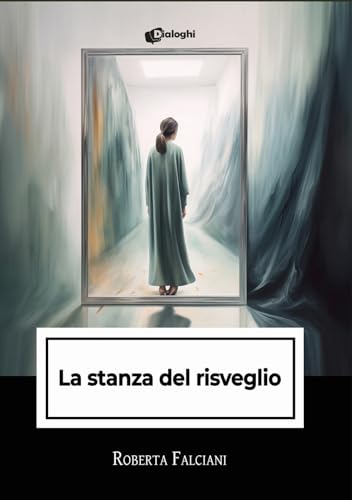 La stanza del risveglio (Intrecci) von Dialoghi