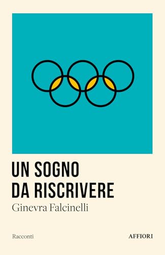 Un sogno da riscrivere (Racconti) von Affiori