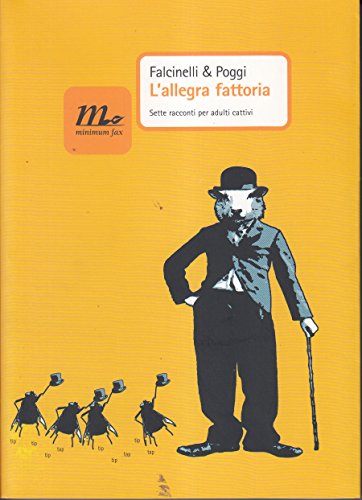 L'allegra fattoria. Sette racconti per adulti cattivi (Nichel) von Minimum Fax