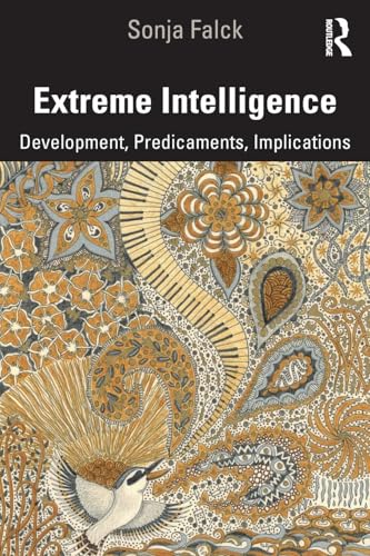 Extreme Intelligence: Development, Predicaments, Implications von Routledge
