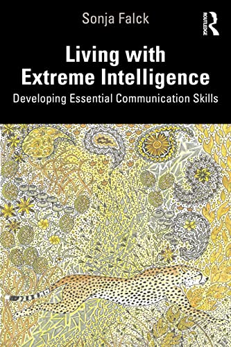 Living with Extreme Intelligence: Developing Essential Communication Skills von Routledge