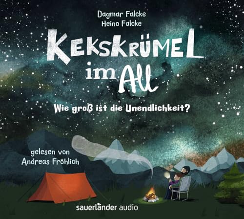 Kekskrümel im All. Wie groß ist die Unendlichkeit?: MINT Hörbuch mit Kinderwissen über das Weltall │ Für die ganze Familie und Kinder ab 5 Jahren von Argon Verlag GmbH