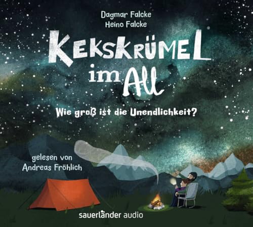 Kekskrümel im All. Wie groß ist die Unendlichkeit?: MINT Hörbuch mit Kinderwissen über das Weltall │ Für die ganze Familie und Kinder ab 5 Jahren