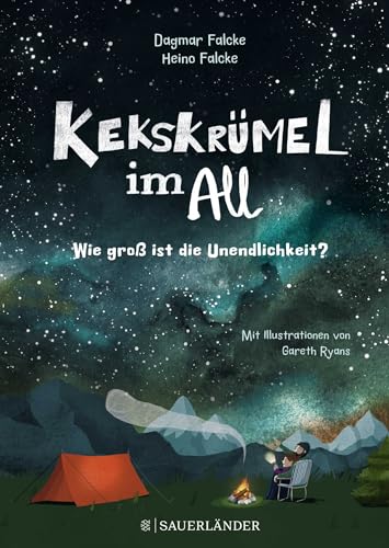 Kekskrümel im All. Wie groß ist die Unendlichkeit?: MINT Vorlesebuch mit Kinderwissen über das Weltall │ Für die ganze Familie und Kinder ab 5 Jahren