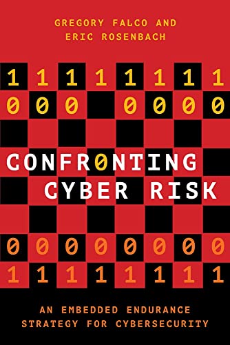 Confronting Cyber Risk: An Embedded Endurance Strategy for Cybersecurity von Oxford University Press Inc