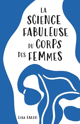 La Science fabuleuse du corps des femmes von EDITIONS 41