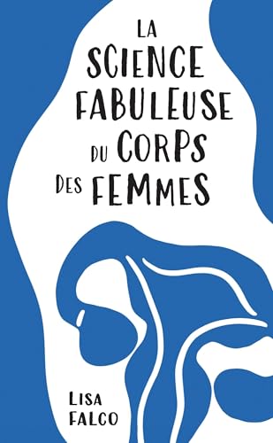 La science fabuleuse du corps des femmes von QUANTO
