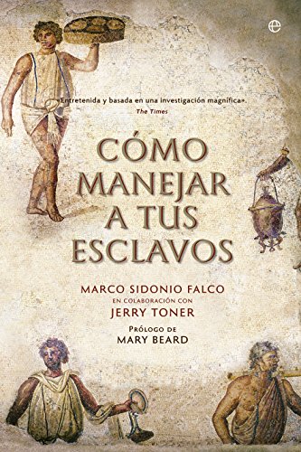 Cómo manejar a tus esclavos (Historia) von LA ESFERA DE LOS LIBROS, S.L.