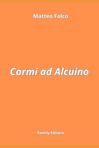 Carmi ad Alcuino von Family Editore