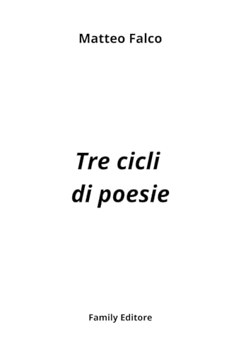 Tre cicli di poesie von Family Editore
