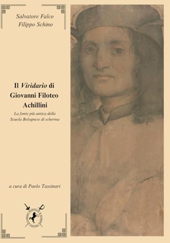 Il Viridario di Giovanni Filoteo Achillini: La fonte più antica della Scuola Bolognese di scherma von Accademia Nazionale di Scherma