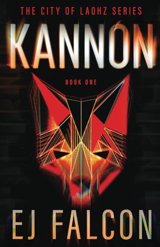 Kannon (The City of Laohz Series, Band 1) von Proving Press