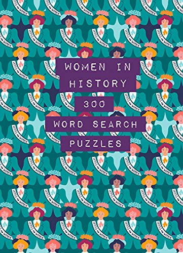 Women in History: 300 Word Search Puzzles (3) (Life is Better with Puzzles, Band 3)