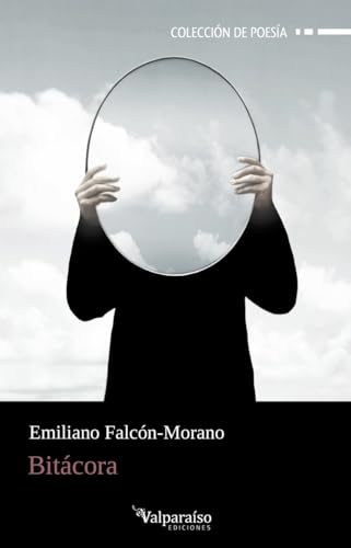 Bitácora (Colección Valparaíso de Poesía, Band 442) von Valparaíso Ediciones