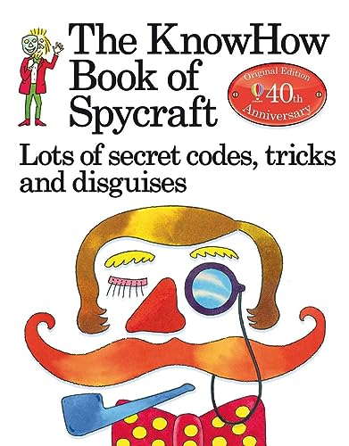 Knowhow Book of Spycraft: Lots of Secret Codes, Tricks and Disguises: 1 (Know Hows) von USBORNE INGLES