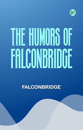 The Humors of Falconbridge von Anson Street Press