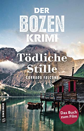 Der Bozen-Krimi: Blutrache - Tödliche Stille: Kriminalroman (Kriminalromane im GMEINER-Verlag) (Kommissarin Sonja Schwarz)