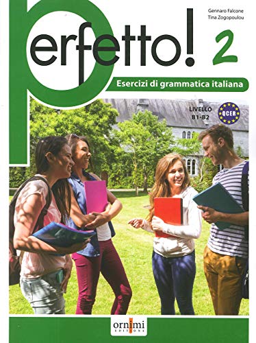 Perfetto!.Vol.2: Esercizi di grammatica italiana (Perfetto! 2 (B1-B2) Italian grammar exercises)
