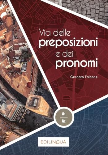 Via dei...: Via delle preposizioni e dei pronomi. Libro