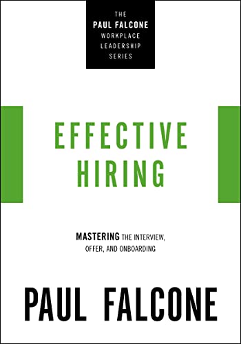 Effective Hiring: Mastering the Interview, Offer, and Onboarding (The Paul Falcone Workplace Leadership Series) von HarperCollins Leadership