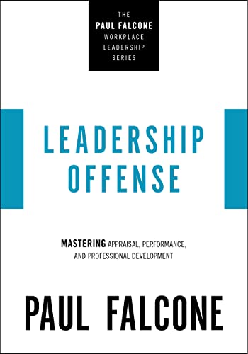 Leadership Offense: Mastering Appraisal, Performance, and Professional Development (The Paul Falcone Workplace Leadership Series) von HarperCollins Leadership