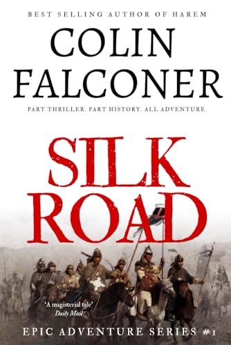 Silk Road: A haunting story of adventure, romance and courage (Epic Adventure) von Independently Published