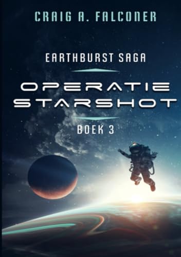 Operatie Starshot: Earthburst Saga 3 von www.transfiction.nl