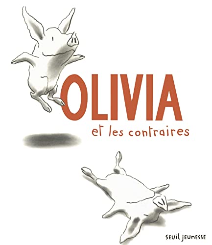 Olivia et les contraires von SEUIL JEUNESSE