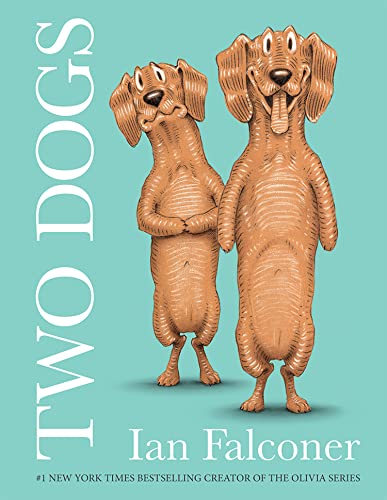 Two Dogs: The fun new illustrated children’s book from the creator of the Olivia series! von HarperCollinsChildren’sBooks