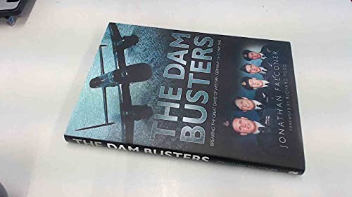 The Dam Busters: Breaking the Great Dams of Western Germany 16-17 May 1943