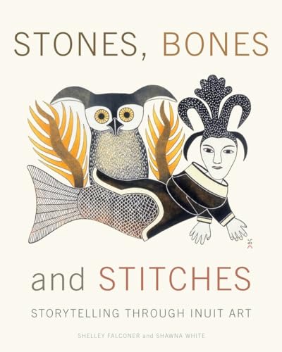 Stones, Bones and Stitches: Storytelling through Inuit Art (Lord Museum)