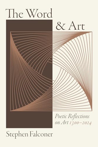 The Word and Art: Poetic Reflections on Art 1300-2024 von Resource Publications
