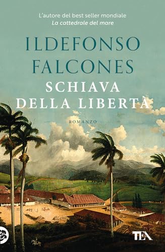 Schiava della libertà (Romanzi storici best seller) von TEA