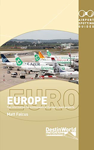 Airport Spotting Guides Europe von Destinworld Publishing Ltd