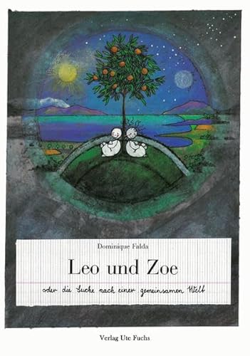 Leo und Zoe: oder die Suche nach einer gemeinsamen Welt