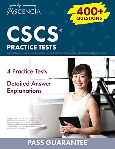 CSCS Practice Questions: 400+ Practice Questions with Answer Explanations for the NSCA Certified Strength and Conditioning Specialist Exam von Ascencia Test Prep