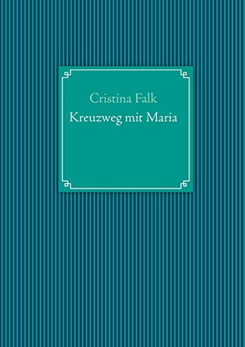 Kreuzweg mit Maria von Books on Demand