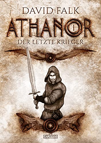 Athanor 1: Der letzte Krieger Athanor 1: Der letzte Krieger