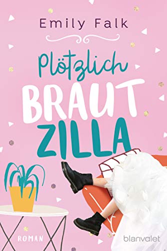 Plötzlich Brautzilla: Roman von Blanvalet Taschenbuch Verlag