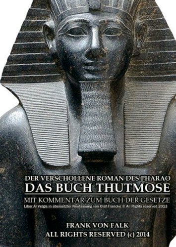 Das Buch Thutmose: Mit Kommentar zum Buch der Gesetze