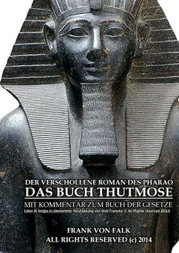 Das Buch Thutmose: Mit Kommentar zum Buch der Gesetze
