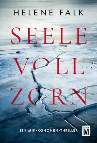 Seele voll Zorn (Ein Mik-Kohonen-Thriller) von Edition M