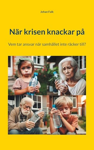 När krisen knackar på: Vem tar ansvar när samhället inte räcker till? von BoD – Books on Demand – Schweden