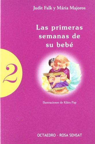 Las primeras semanas de su beb (Ser padres)