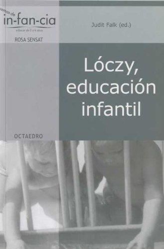Lóczy, Educación Infantil (Temas de Infancia, Band 23) von Editorial Octaedro, S.L.