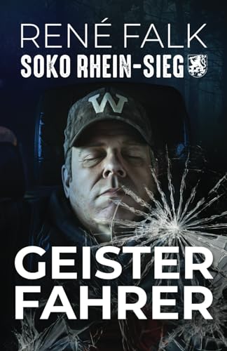 Geisterfahrer (SOKO Rhein-Sieg, Band 12) von Independently published